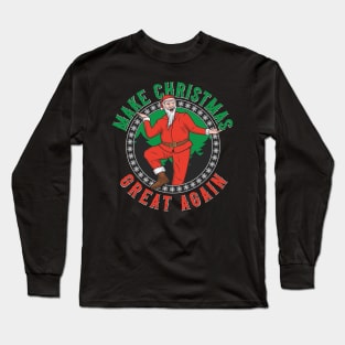 Make Christmas Great Again Long Sleeve T-Shirt